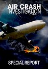 Air Crash Investigation Special Report