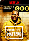 Michael Che Matters